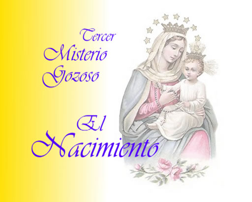 Santo Rosario: tercer Misterio Gozoso